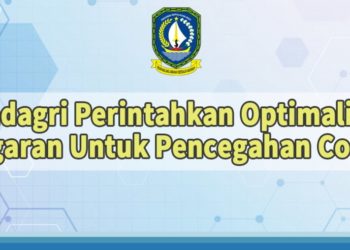 Mendagri Perintahkan Optimalisasi Anggaran Untuk Pencegahan Corona