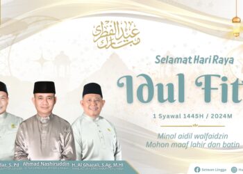 DPRD Lingga Ucapkan Selamat Hari Raya Idul Fitri 1 Syawal 1445 H Kepada Warga