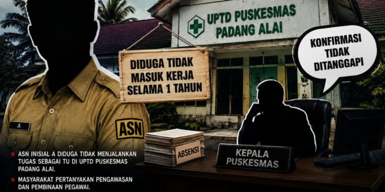 Kepala UPTD Puskesmas Padang Alai Menjadi Sorotan Selaku ASN “Lama Tidak Masuk Kerja”