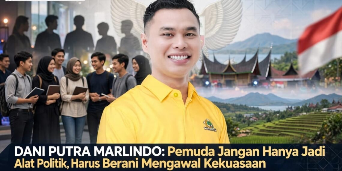 Dani Marlindo Tekankan Pemuda Jangan Jadi Alat Politik, Harus Berani Mengawal Kekuasaan