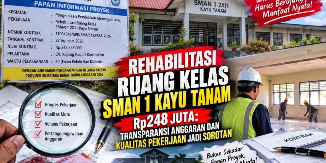 Rp248,3 Juta untuk Rehabilitasi SMAN 1 Kayu Tanam, Progres dan Mutu Pekerjaan Jadi Sorotan